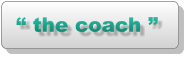“ the coach ”